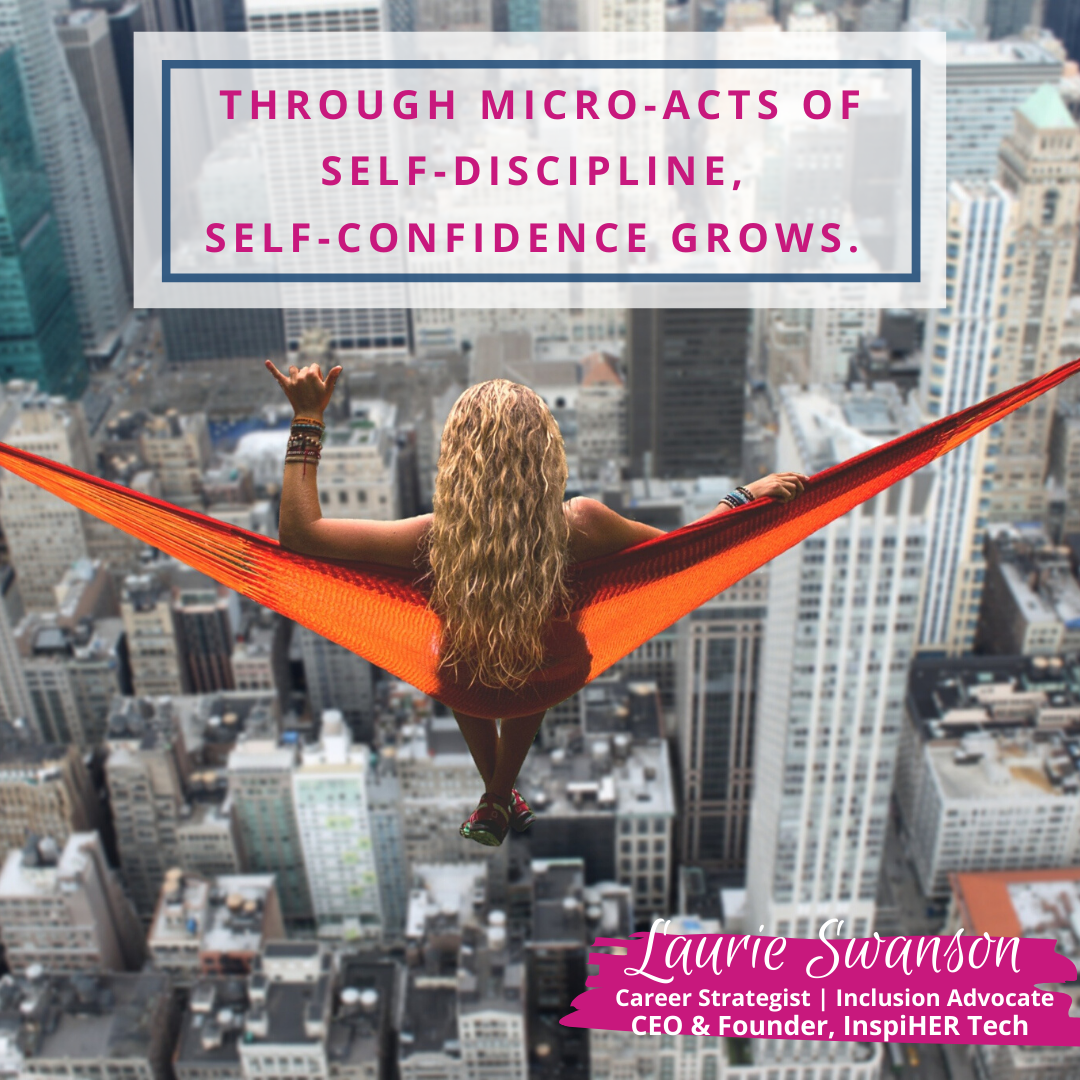 Micro-Acts Of Self-Discipline Will Build Your Career Confidence