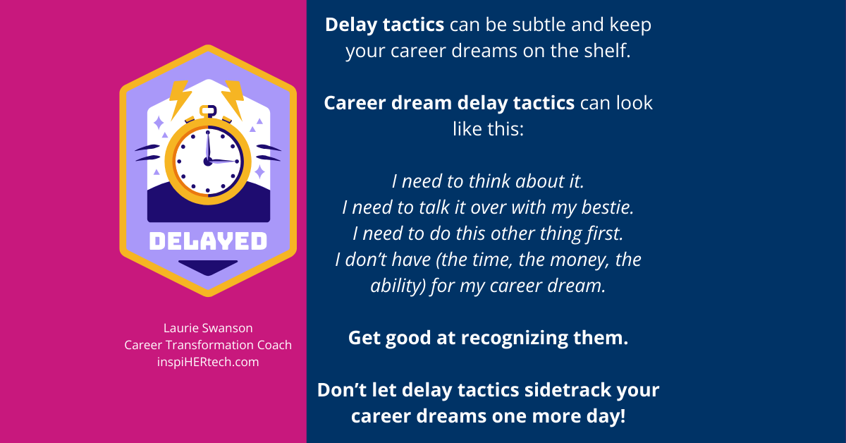 4 Tips for Removing Career Dream Delay Tactics