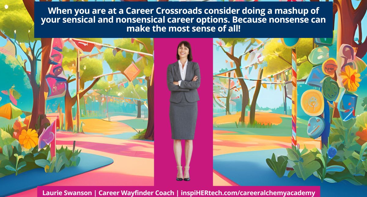 3 Steps to Finding Your Nonsensical Next Career Move