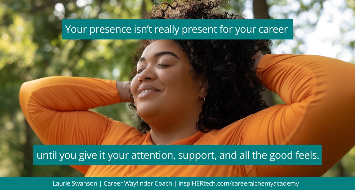 Your Presence Is Requested … In Your Career