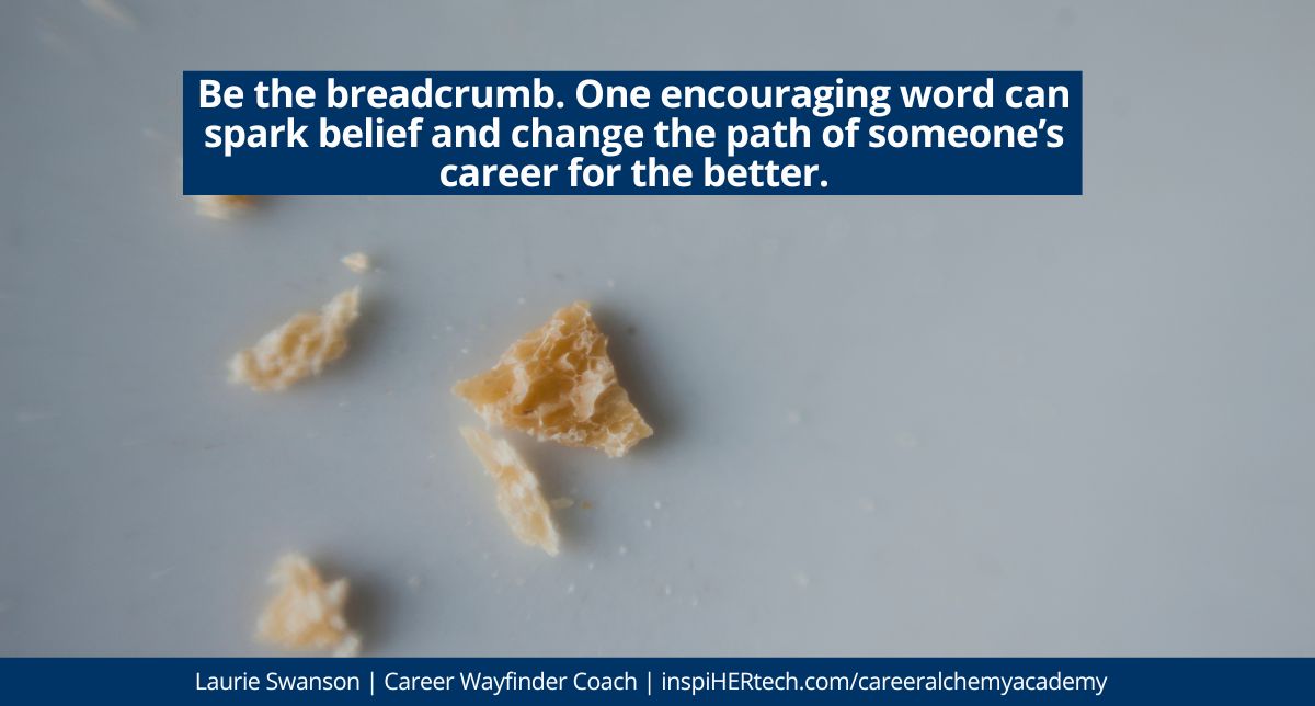 Be the Breadcrumb in Someone’s Career